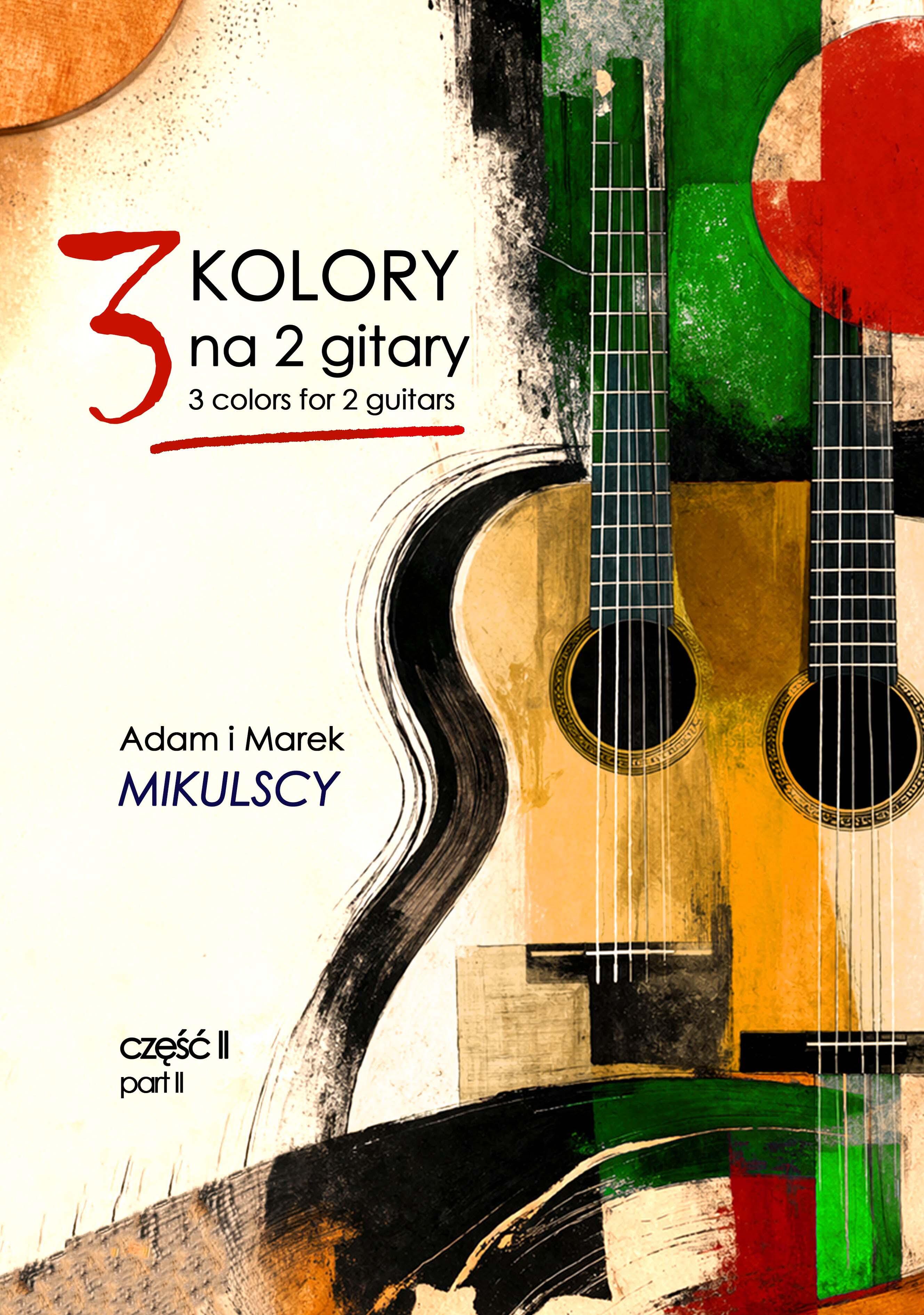 Adam i Marek Mikulscy - 3 KOLORY na 2 gitary